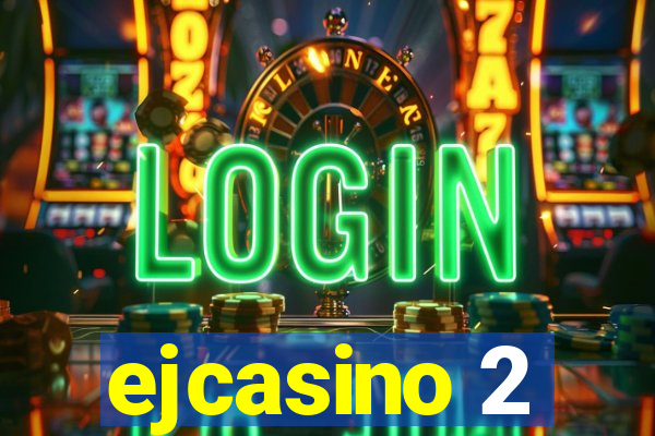 ejcasino 2